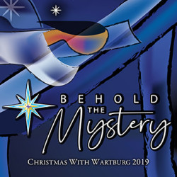 Christmas with Wartburg 2019: Behold the Mystery Album Cover