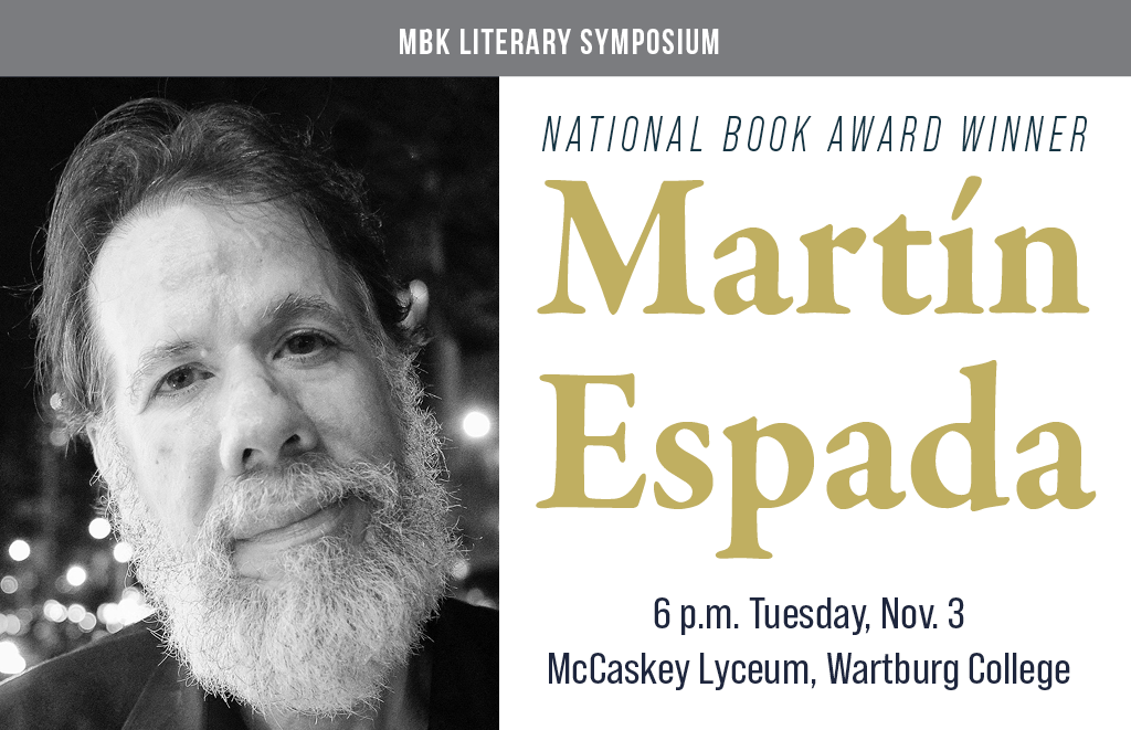 National Book Award winner Martin Espada, 6 p.m. Tuesday, Nov. 3, McCaskey Lyceum, Wartburg College