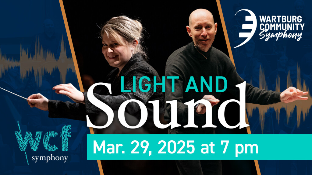 wcfsymphony and the Wartburg Community Symphony present Light and Sound: March 29, 2025, at 7 p.m.