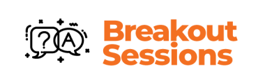 Breakout Sessions